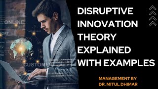 Disruptive Innovation theory of Clayton Christensen explained with examples in strategic management [upl. by Dewees952]