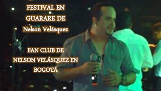 Festival En Guarare lo nuevo de Nelson Velásquez [upl. by Gnagflow776]