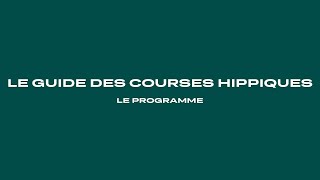 Le guide des courses hippiques  Le programme [upl. by Yllaw]