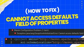 Cannot access defaults field of Properties  Eclipse Maven Project Pomxml Error Solution in 2023 [upl. by Perreault]