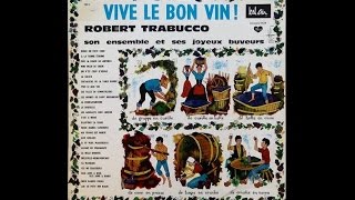 Vive le Bon Vin 16  par Robert Trabucco et son accordéon [upl. by Droffilc192]