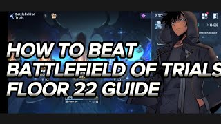 BATTLEFIELD OF TRAILS FLOOR 22 GUIDE SOLO LEVELING ARISE [upl. by Robinetta985]