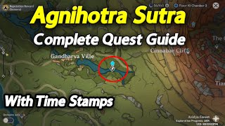 Agnihotra Sutra Complete Quest Guide  All Quests with Time Stamps  Genshin Impact [upl. by Kone193]