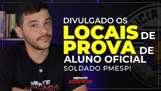 DIVULGADO OS LOCAIS DE PROVA DO CONCURSO DE ALUNO OFICIAL PMSP [upl. by Jermain]