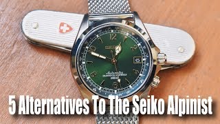 5 Affordable Alternatives To The Seiko Alpinist [upl. by Nylyaj]