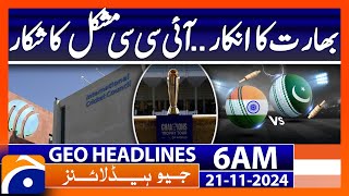 Indias denialICC is in trouble  Geo News 6 AM Headlines 21 Nov 2024 [upl. by Emse]