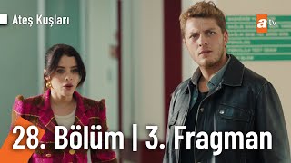 Ateş Kuşları 28 Bölüm 3 Fragman  quotAsla baban gibi bir baba olmazdınquot ateskuslari [upl. by Ilhsa]