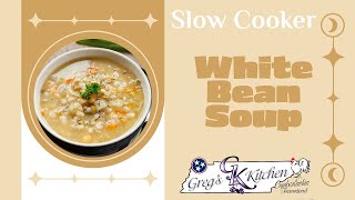 Slow Cooker Recipe  White Bean Soup [upl. by Jadd]