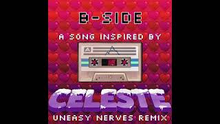 A song inspired by Celeste  uneasy nerves remix [upl. by Sikes918]