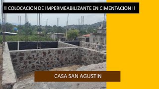 COLOCACION DE IMPERMEABILIZANTE EN CIMENTACION casa San Agustin [upl. by Une]