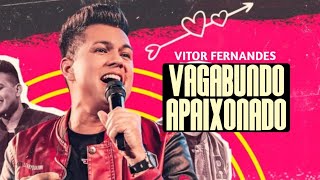 Vitor Fernandes  Vagabundo ApaixonadoMÚSICA NOVA  NOVEMBRO 2024 [upl. by Malorie]