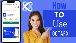 How To Use OctaFX  Use OctaFX Trading App For Beginners  OctaFX Forex Broker [upl. by Stanhope744]