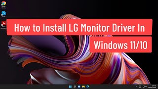 How to Install LG Monitor Driver In Windows 1110 [upl. by Gilcrest]