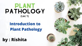 Introduction to Plant Pathology • Plant Pathology lec 1 • Go For Agriculture online edu icar bhu [upl. by Waddington]