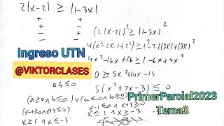 Primer Parcial 2023 Ingreso UTN Tema3 Ejercicio5b Inecuación con 2 Modulos [upl. by Nilak]