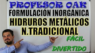 HIDRUROS METÁLICOS NOMENCLATURA TRADICIONAL 🤙 con EJEMPLOS 😲 FORMULACIÓN INORGÁNICA 💪OAKADEMIA [upl. by Nevla743]