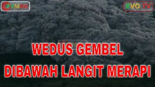 WEDUS GEMBEL  DIBAWAH LANGIT MERAPI  DOKUMENTER 2006 [upl. by Asaph]