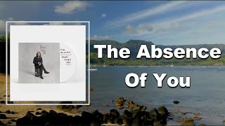 Tim Minchin  The Absence Of You Lyrics [upl. by Twyla]