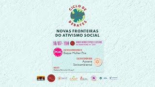 Novas Fronteiras do Ativismo Social 3ª sessão – live 1807 19h30 [upl. by Sundberg]