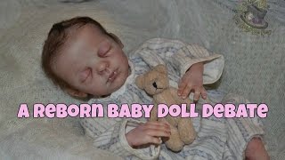 🍼 Reborn Baby Doll Debate 🍼 [upl. by Yirinec]