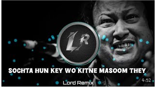 sochta hun wo kitne masoom🥂remix✨nusrat fateh Ali khan new remix [upl. by Amees]