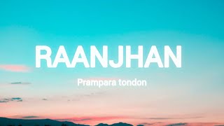 prampara Tondon  raanjhan lyrics [upl. by Wiseman996]