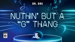 Nuthin’ But A “G” Thang  Dr Dre  Hip Hop Mixtape  Beat Saber [upl. by Scribner]