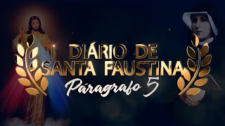 DIÁRIO DE SANTA FAUSTINA  Parágrafo 5 Áudio Livro [upl. by Jotham206]