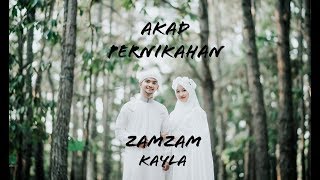 AKAD PERNIKAHAN ZAMZAM amp KAYLA [upl. by Warrin406]