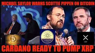 WTF MICHAEL SAYLOR WARNS SCOTTIE PIPPEN ON BITCOIN CARDANO READY TO PUMP XRP [upl. by Azral764]