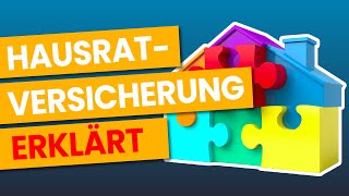 Hausratversicherung  EINFACH ERKLÄRT Alle Infos [upl. by Perrie]