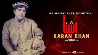 Karan Khan  Ashna  Arzakht Album  Official  Music Video  2024 Song کرن خان  اشنا  ارزښت البم [upl. by Hein]