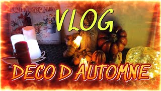 VLOG 🍁 DECO D AUTOMNE 2024 🍁Ma saison Préférée 🍂🍂🍂 [upl. by Letizia566]