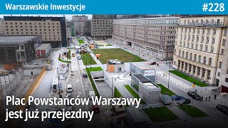 228 Plac Powstańców Warszawy jest już przejezdny  Warszawskie Inwestycje [upl. by Yenittirb114]