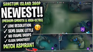 New Sanctum Island SMOOTH MAP In Mobile Legends  Config Ml Anti Lag Stabilize FPS  Patch Aspirant [upl. by Nueovas]