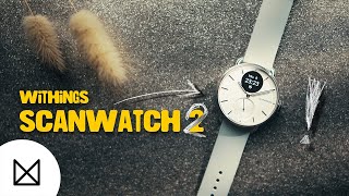 Besser als eine Smartwatch  Withings ScanWatch 2 review [upl. by Collbaith]