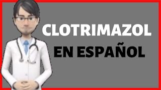 CLOTRIMAZOL  clotrimazole EN ESPAÑOL  clotrimazol PARA QUE SIRVE [upl. by Yrellav]