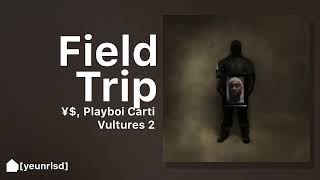 ¥  FIELD TRIP  VEN0M ft Carti VULTURES 2  NEW [upl. by Naimad]