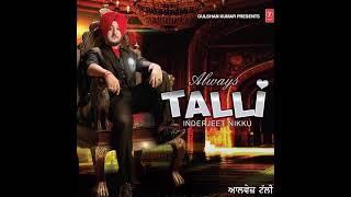 Inderjit Nikku Latest Song Chhadta  Album Always Talli [upl. by Meryl881]