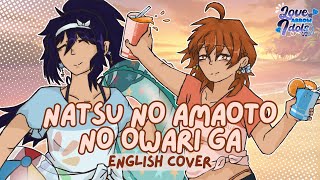 LAI Kanan amp Chika  Natsu no Owari no Amaoto ga English Cover [upl. by Englis]