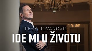 PEDJA JOVANOVIC  IDE MI U ZIVOTU OFFICIAL VIDEO 2023 [upl. by Ellennoj802]