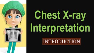 Chest XRay Interpretation  Introduction [upl. by Bowe]