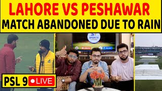 🔴LAHORE VS PESHAWAR LIVE BARISH KE KARAN RADD HUA LHQ VS PSZ KA MATCH PSL 9 LIVE [upl. by Moody]