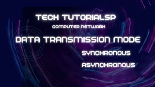 DATA TRANSMISSION MODE  Synchronous  Asynchronous  COMPUTER NETWORK  For Engineering students [upl. by Enelyk]