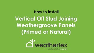 How to Install Vertical Off Stud Joining Weathergroove Primed or Natural [upl. by Yliah]