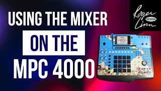 The Akai MPC 4000 And Why You Should Buy One PT 18  The Mixer Mode [upl. by Noach]