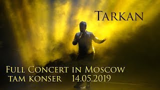 TARKAN  Live In Moscow 2019 FULL HD [upl. by Belvia]