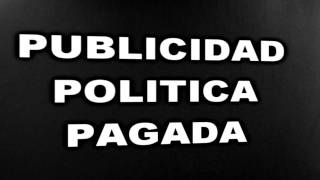 publicidad politica pagada [upl. by Tnerb]