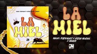 La Miel  Manuel Rodriguez x Victor Mendivil x Ganggy Audio Oficial  JM Music [upl. by Adiesirb]