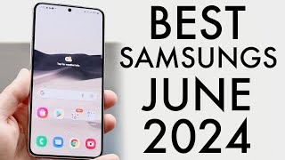 Best Samsung Phones To Buy In June 2024 [upl. by Alroy559]